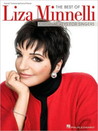 Title: The Best of Liza Minnelli: Original Keys for Singers, Author: Liza Minnelli
