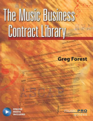 Title: The Music Business Contract Library, Author: Greg Forest