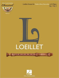 Title: Treble (Alto) Recorder Sonata in G Major, Op. 1, No. 3: Classical Play-Along Volume 3, Author: Jean-Baptiste Loeillet
