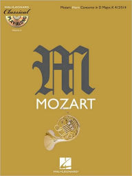 Title: Horn Concerto in D Major, K412/514: Classical Play-Along Volume 6, Author: Wolfgang Amadeus Mozart