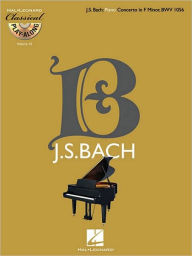 Title: Piano Concerto in F Minor, BWV 1056: Classical Play-Along Volume 10, Author: Johan Sebastian Bach