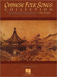 Title: Chinese Folk Songs Collection: 24 Traditional Songs Arranged for Intermediate Piano Solo, Author: Joseph Johnson