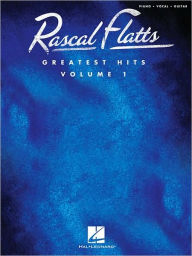 Title: Rascal Flatts - Greatest Hits, Volume 1, Author: Rascal Flatts