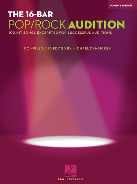 16-Bar Pop/Rock Audition - 100 Hit Songs Excerpted for Successful Auditions, Women's Edition Voice and Piano