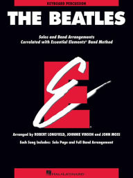 Title: The Beatles: Essential Elements for Band Correlated Collections Keyboard Percussion, Author: The Beatles