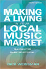 Making a Living in Your Local Music Market: Realizing Your Marketing Potential