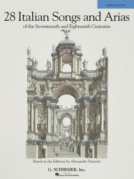Title: 28 Italian Songs and Arias of the 17th and 18th Centuries, Medium Voice, Author: Hal Leonard Corp.