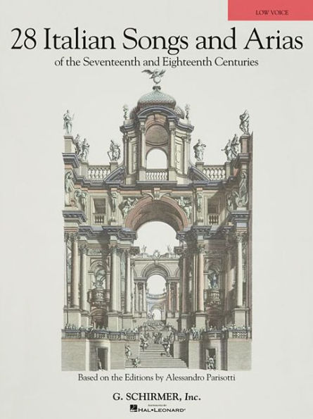 28 Italian Songs and Arias of the 17th and 18th Centuries, Low Voice