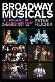 Broadway Musicals: The Biggest Hit and the Biggest Flop of the Season - 1959 to 2009