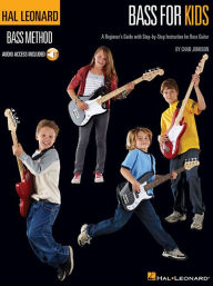 Bass for Kids: A Beginner's Guide with Step-by-Step Instruction for Bass Guitar