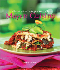 Title: Mayan Cuisine, Author: Daniel Hoyer