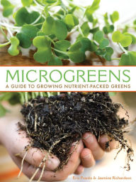 Title: Microgreens: A Guide to Growing Nutrient-Packed Greens, Author: Eric Franks