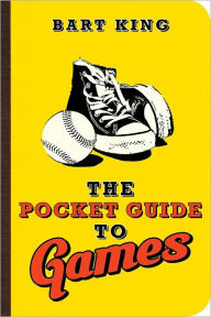 Title: The Pocket Guide to Games, Author: Bart King