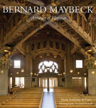 Title: Bernard Maybeck, Author: Mark Wilson