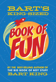 Title: Bart's King-Sized Book of Fun, Author: Bart King