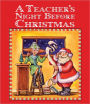 The Teacher's Night Before Christmas