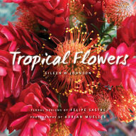 Title: Tropical Flowers, Author: Eileen Johnson