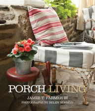 Title: Porch Living, Author: James T. Farmer