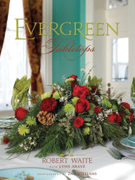 Title: Evergreen Tabletops, Author: Robert Waite