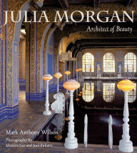 Title: Julia Morgan (pb): Architect of Beauty, Author: Mark Wilson