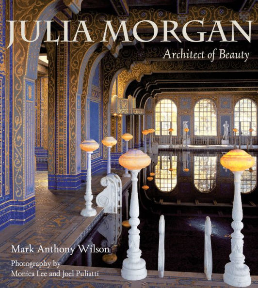 Julia Morgan (pb): Architect of Beauty