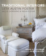 Traditional Interiors: Leta Austin Foster, Sallie Giordano & India Foster