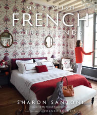 Title: My Stylish French Girlfriends, Author: Sharon Santoni