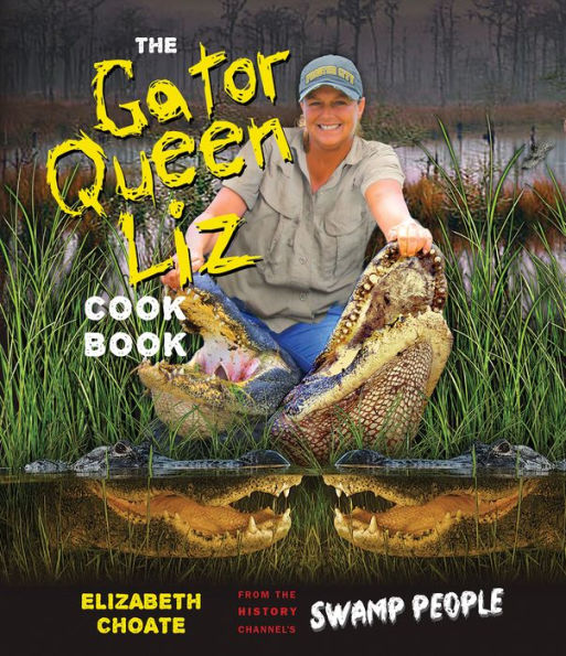 The Gator Queen Liz Cookbook