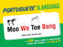 Portuguese Slanguage: A Fun Visual Guide to Portuguese Terms and Phrases