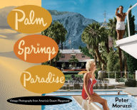 Title: Palm Springs Paradise, Author: Peter Moruzzi