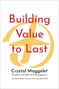 Title: Building Value to Last, Author: Crystal Maggelet