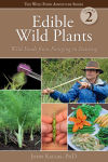 Alternative view 1 of Edible Wild Plants, Volume 2: Wild Foods from Foraging to Feasting