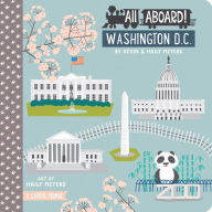 Title: All Aboard! Washington DC: A Capitol Primer, Author: Haily Meyers