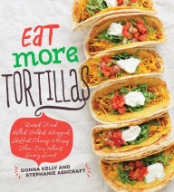 Title: Eat More Tortillas, Author: Donna Kelly