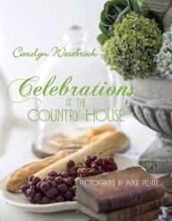 Title: Celebrations at the Country House, Author: Carolyn Westbrook