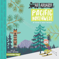 Title: All Aboard Pacific Northwest: A Recreation Primer, Author: Haily Meyers