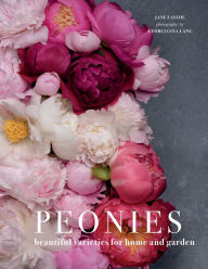 Title: Peonies: Beautiful Varieties for Home & Garden, Author: Jane Eastoe