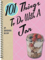 101 Things To Do With A Jar