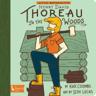 Title: Little Naturalists: Henry David Thoreau in the Woods, Author: Kate Coombs