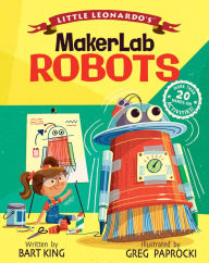 Title: Little Leonardo's MakerLab: Robots, Author: Bart King