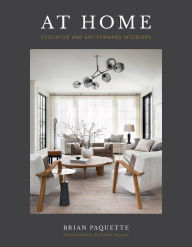 Title: At Home: Evocative & Art-Forward Interiors, Author: Brian Paquette