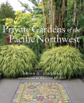 Alternative view 1 of Private Gardens of the Pacific Northwest