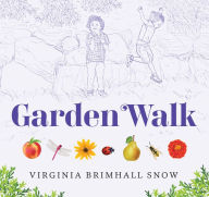 Title: Garden Walk, Author: Virginia Brimhall Snow
