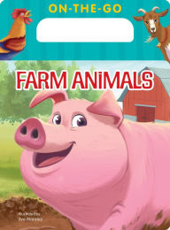 Title: On-the-Go Farm Animals, Author: Eva Morales