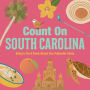 Count On South Carolina: Baby's First Book About the Palmetto State