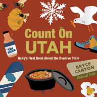Title: Count On Utah: Baby's First Book About the Beehive State, Author: Nicole LaRue