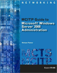 MCITP Guide to Microsoft Windows Server 2008, Server Administration, Exam #70-646