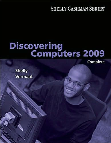 Discovering Computers 2009: Complete / Edition 1 By Gary B. Shelly ...