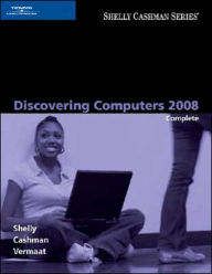 Title: Discovering Computers 2008: Complete / Edition 1, Author: Gary B. Shelly