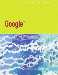 Google Illustrated Essentials / Edition 1